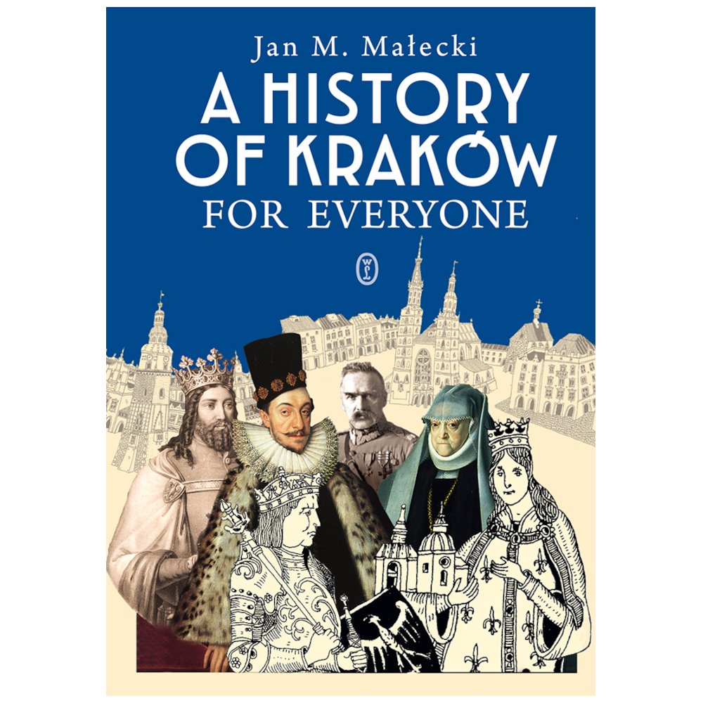 A History of Kraków for Everyone