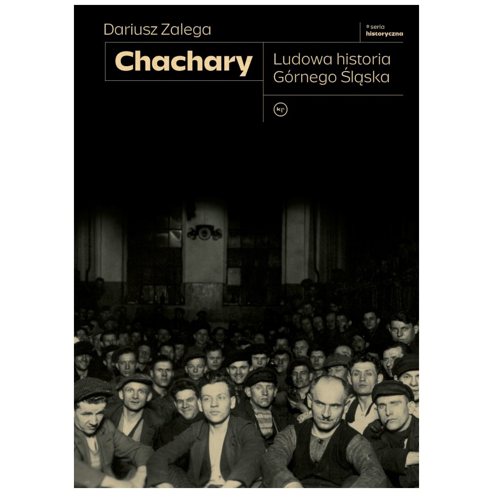 Chachary. Ludowa historia Górnego Śląska