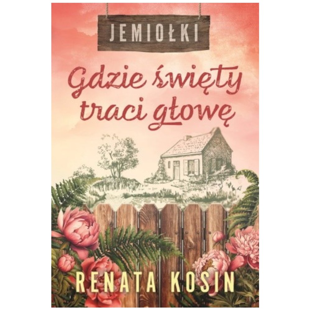 Jemiołki T.2 Gdzie święty traci głowę