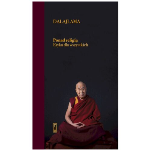 Ponad religią. Etyka dla wszystkich