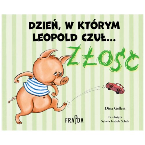 Dzień, w którym Leopold czuł ZŁOŚĆ