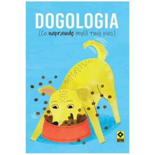 Dogologia Co naprawdę myśli twój pies