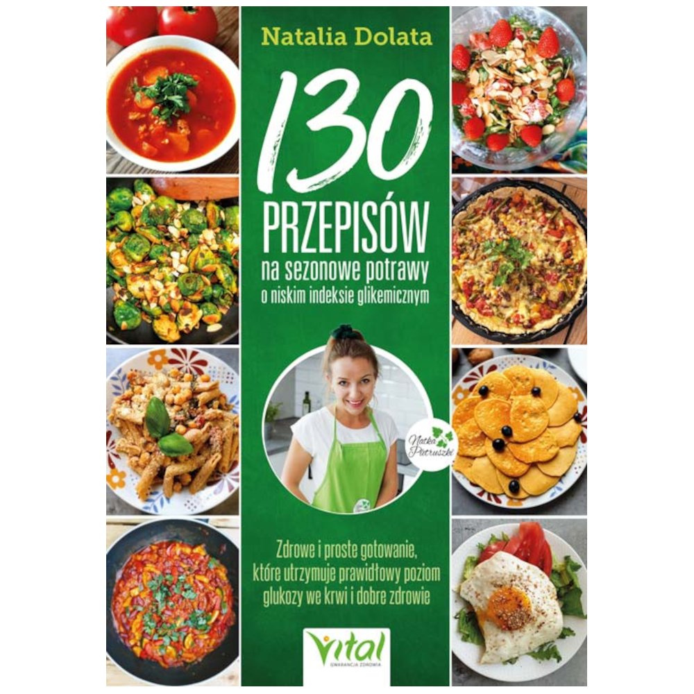 130 przepisów na sezonowe potrawy o niskim...
