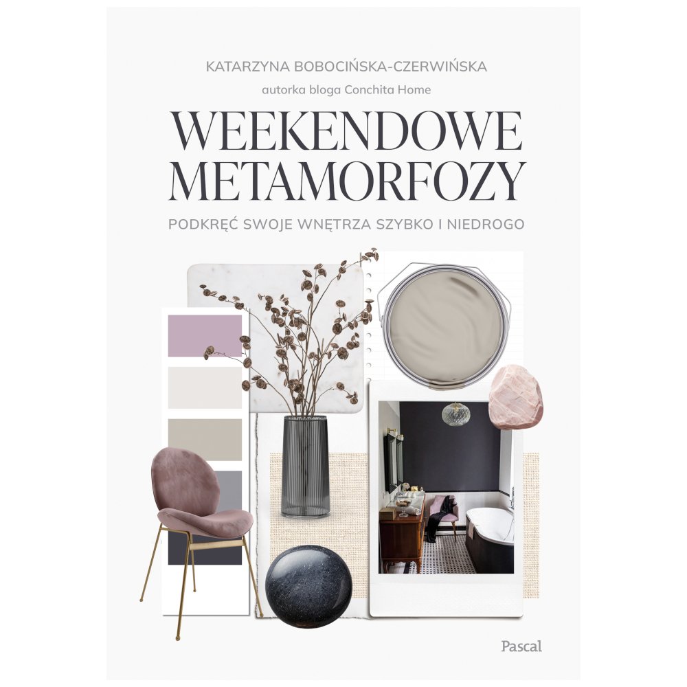 Weekendowe metamorfozy. Podkręć swoje wnętrze...