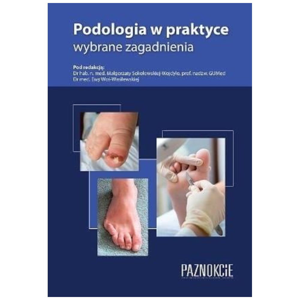 Podologia w praktyce wybrane zagadnienia w.6