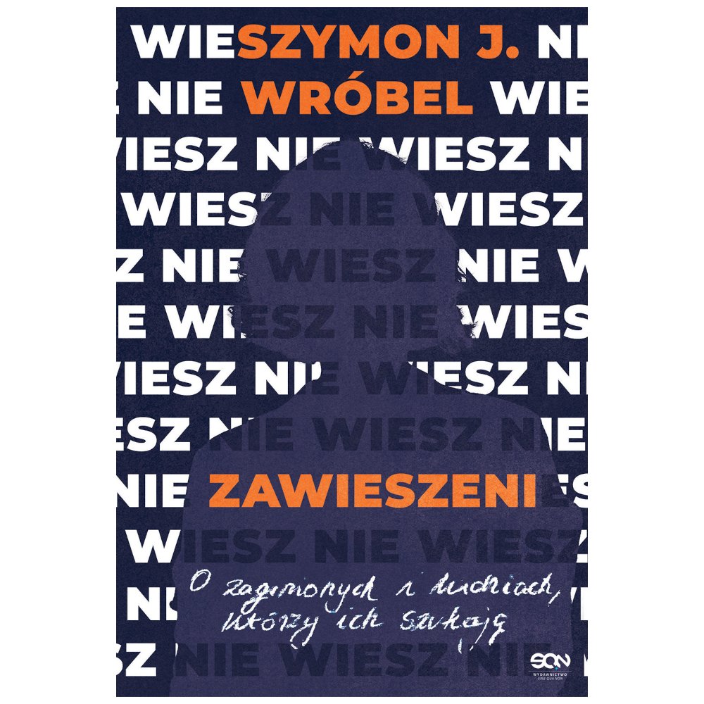 Zawieszeni. O zaginionych i ludziach, którzy ich..