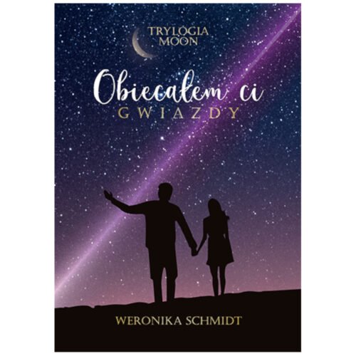 Trylogia Moon T.1 Obiecałem ci gwiazdy