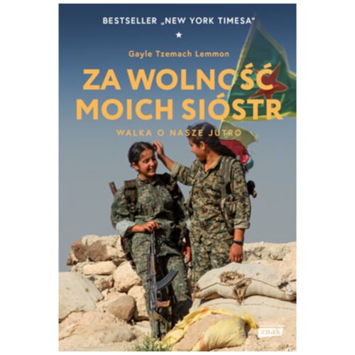 Za wolność moich sióstr. Walka o nasze jutro