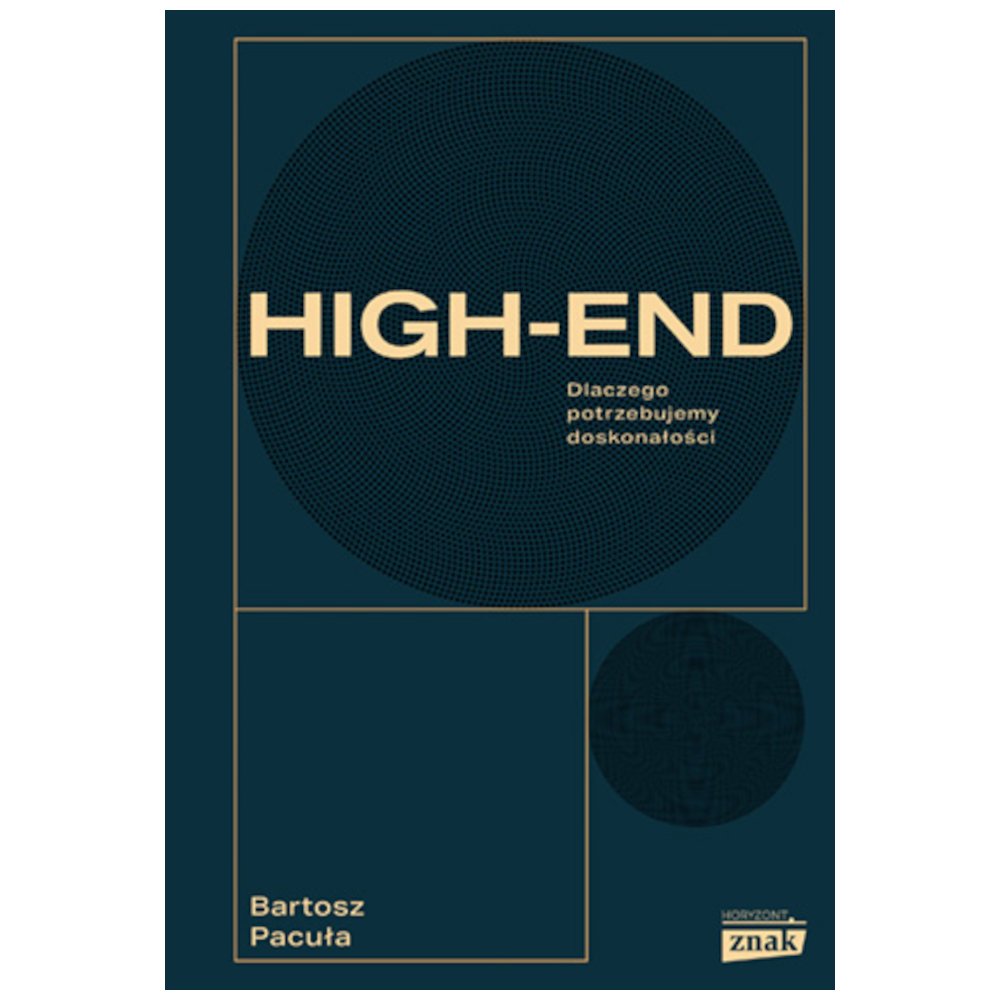 High end. Dlaczego potrzebujemy doskonałości