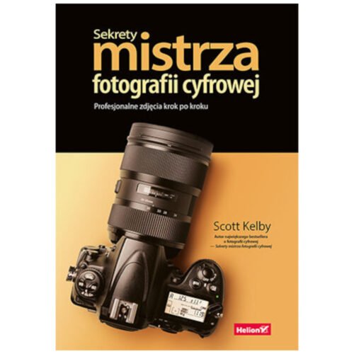 Sekrety mistrza fotografii cyfrowej