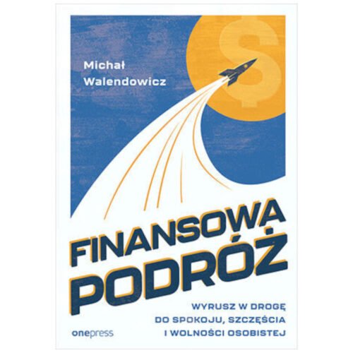 Finansowa Podróż. Wyrusz w drogę do spokoju..