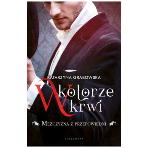 W kolorze krwi T.1 Mężczyzna z przepowiedni