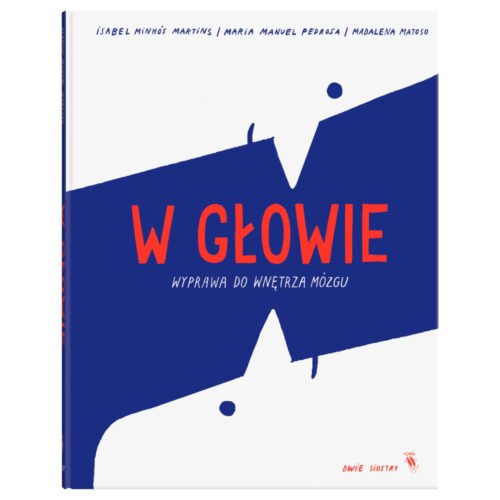 W głowie. Wyprawa do wnętrza mózgu