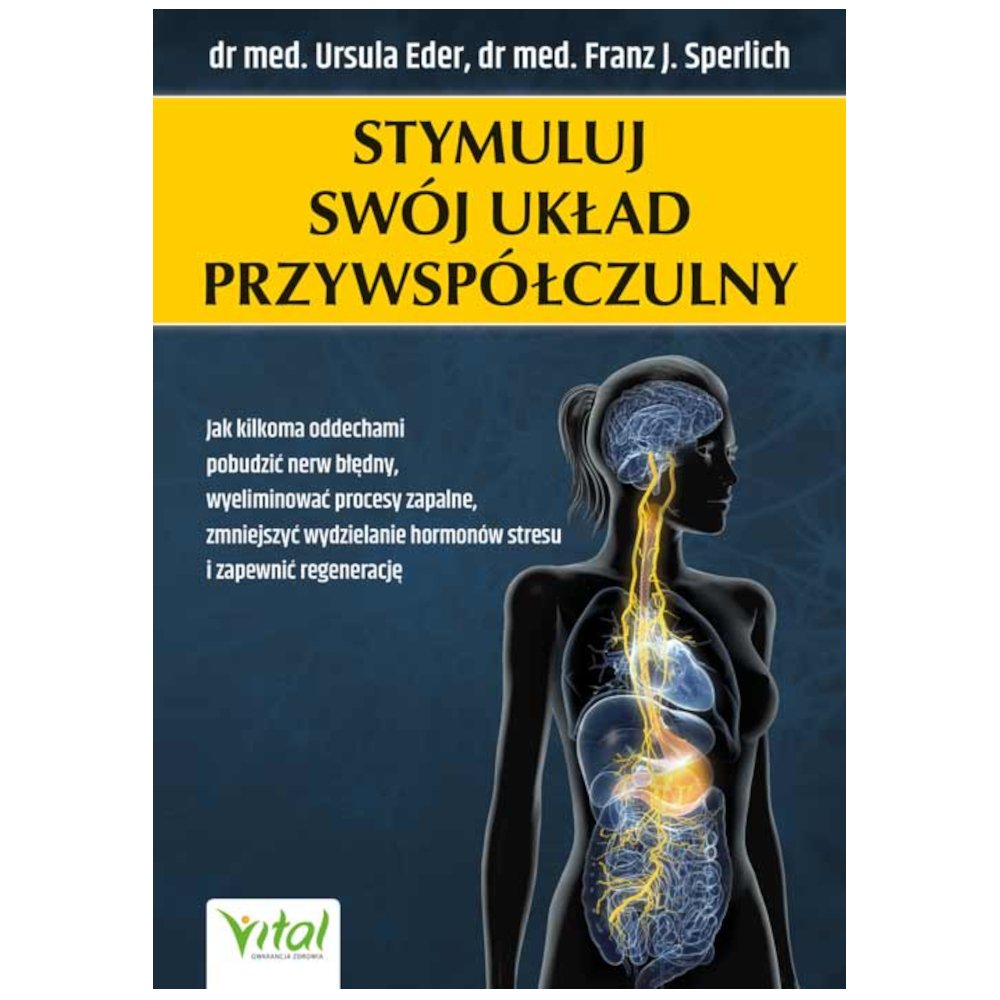 Stymuluj swój układ przywspółczulny