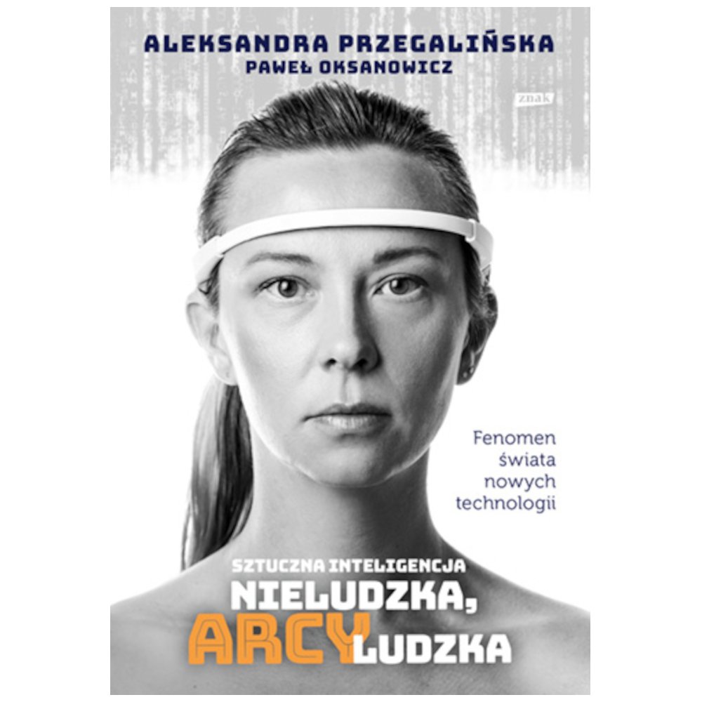 Sztuczna inteligencja. Nieludzka, arcyludzka w.2