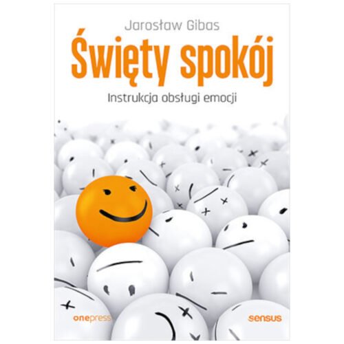 Święty spokój. Instrukcja obsługi emocji