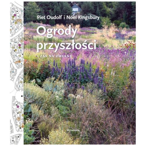 Ogrody przyszłości Czas na zmianę