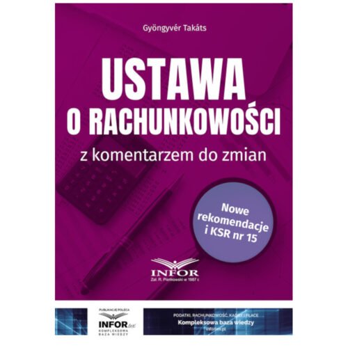 Ustawa o rachunkowości z komentarzem do zmian
