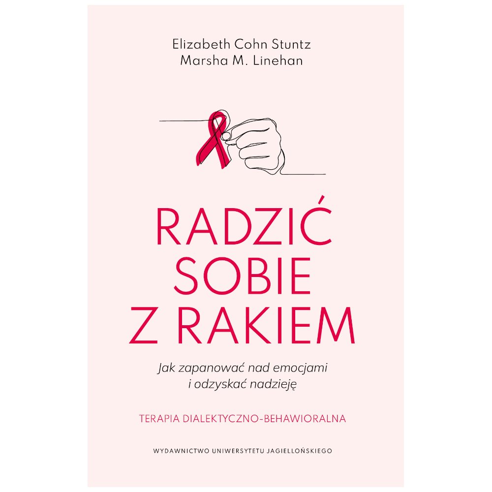 Radzić sobie z rakiem. Jak zapanować nad emocjami