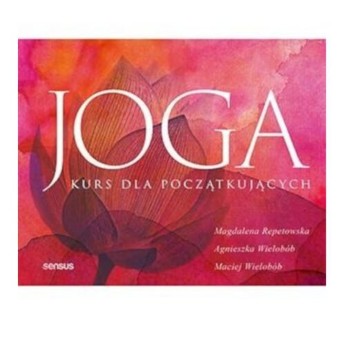 Joga. Kurs dla początkujących