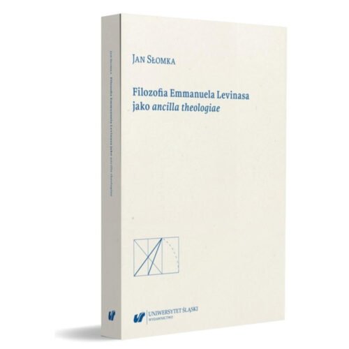 Filozofia Emmanuela Levinasa jako ancilla...