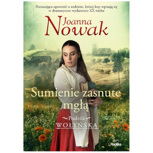 Podróż wołyńska T.2 Sumienie zasnute mgłą
