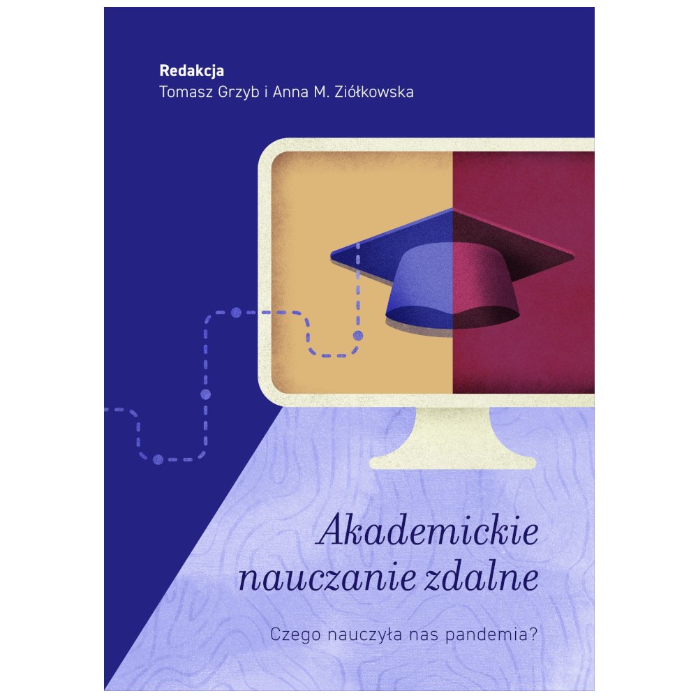 Akademickie nauczanie zdalne. Czego nauczyła nas..
