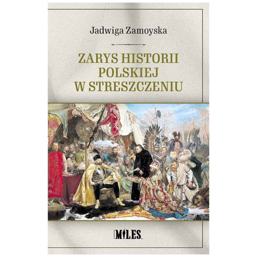 Zarys historii polskiej w streszczeniu