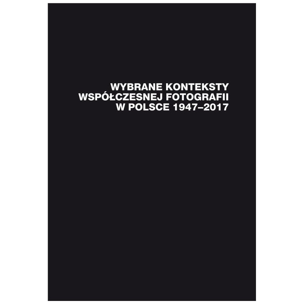Wybrane konteksty współczesnej fotografii...