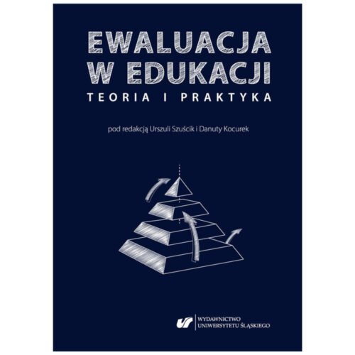 Ewaluacja w edukacji - teoria i praktyka