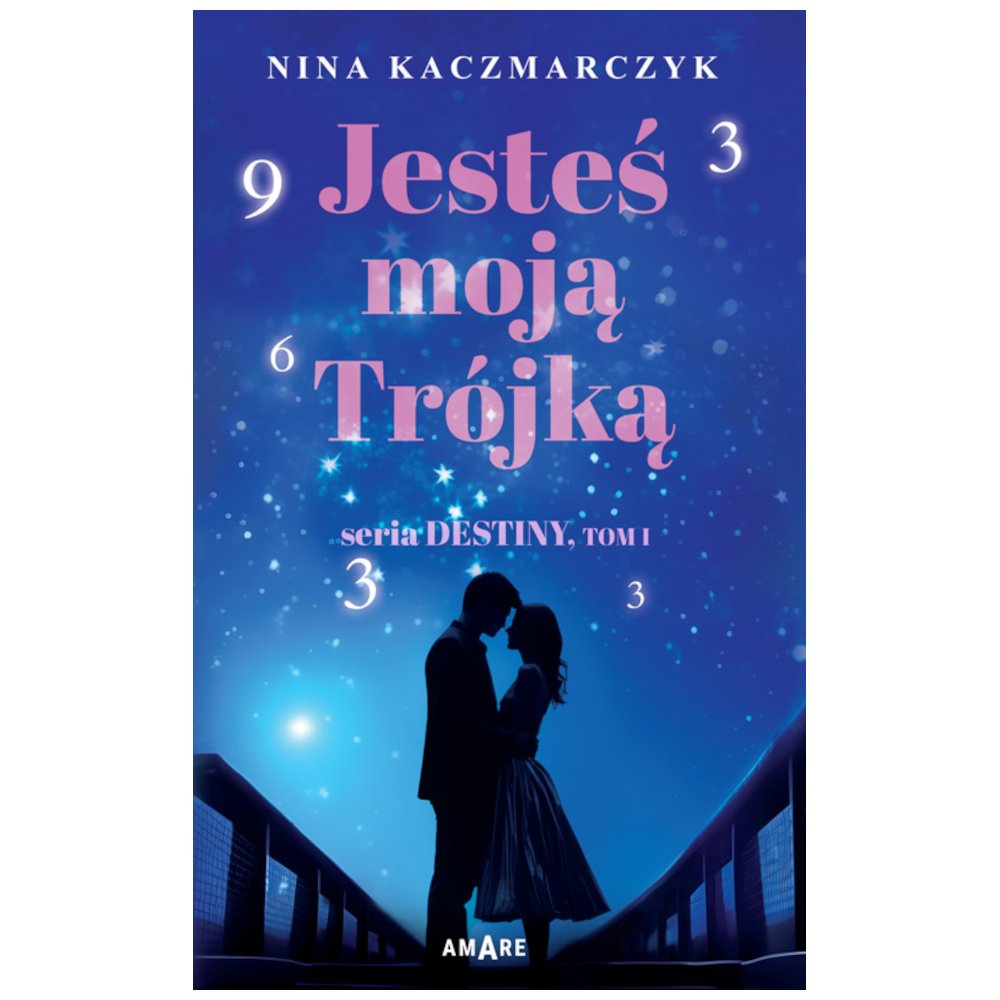 Jesteś moją Trójką T.1