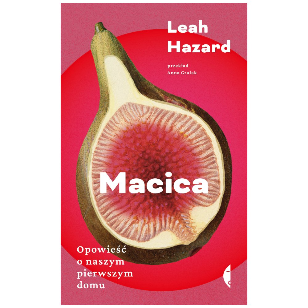 Macica. Opowieść o naszym pierwszym domu