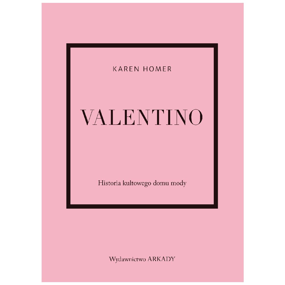 Valentino. Historia kultowego domu mody