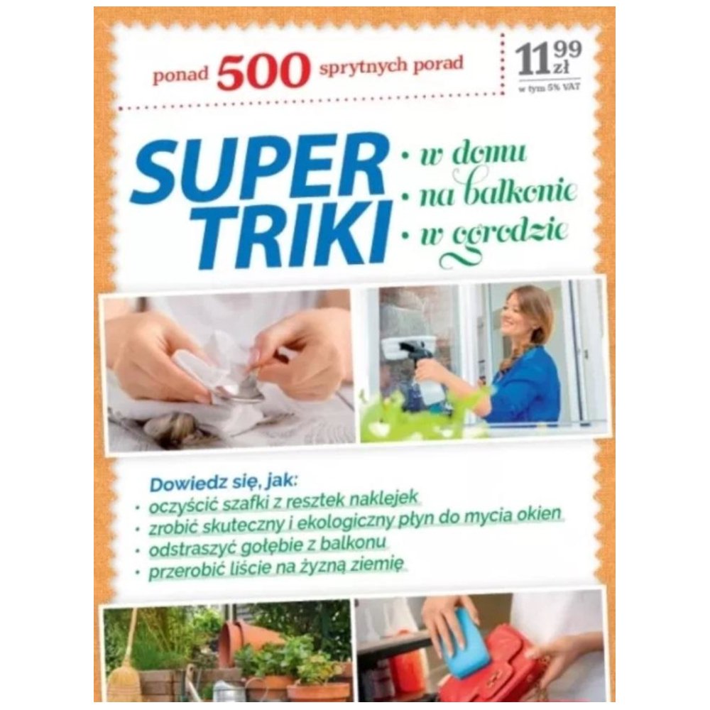 Supertriki. W domu, na balkonie, w ogrodzie