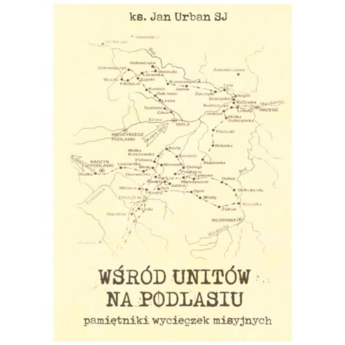 Wśród unitów na Podlasiu