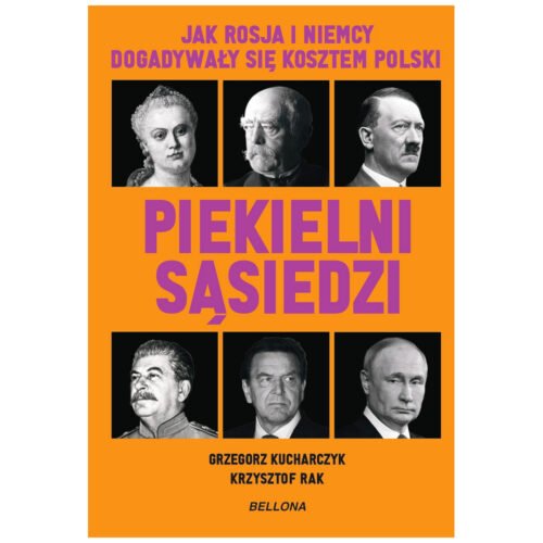 Piekielni sąsiedzi. Jak Rosja i Niemcy...