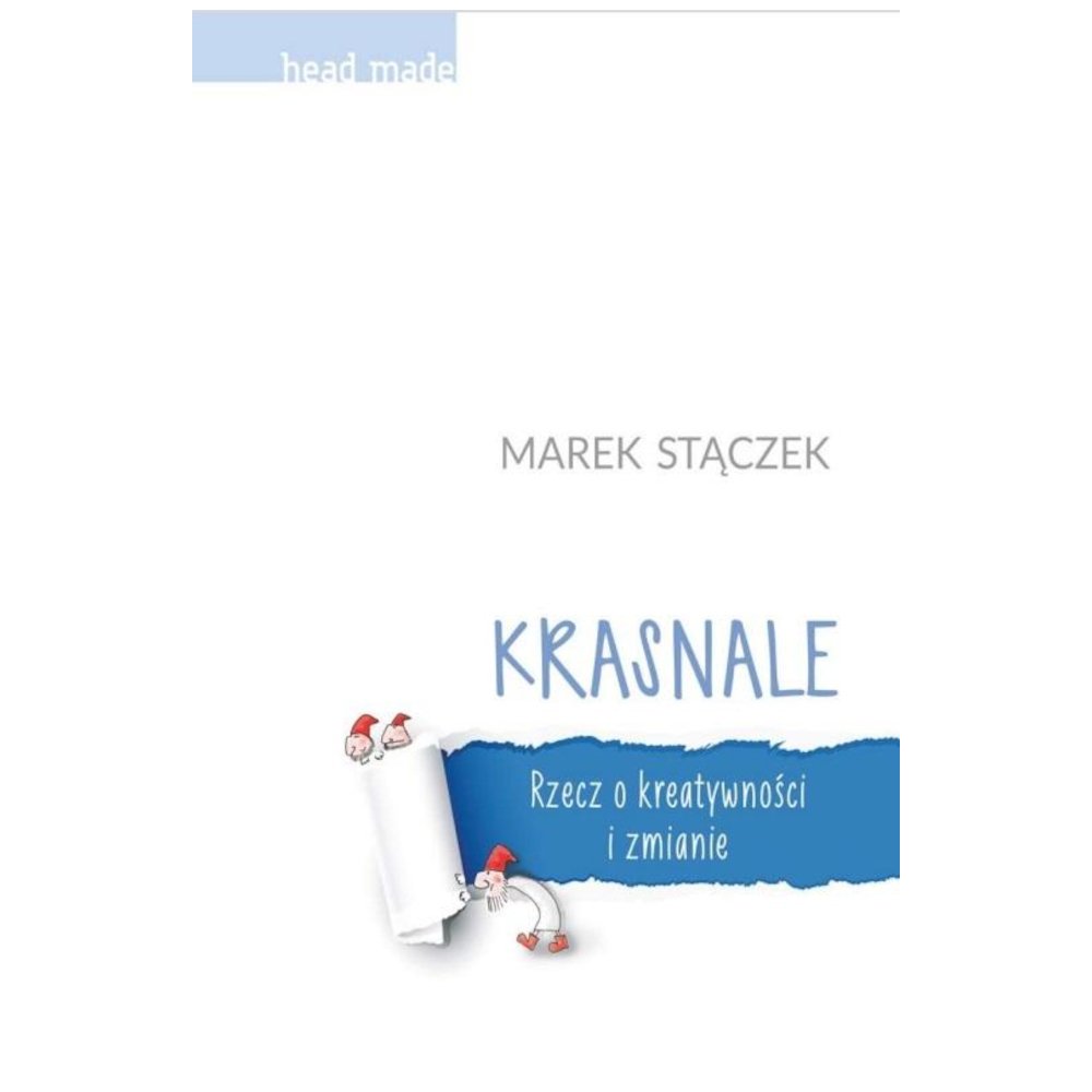 Krasnale Rzecz o kreatywności i zmianie BR