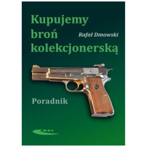 Kupujemy broń kolekcjonerską