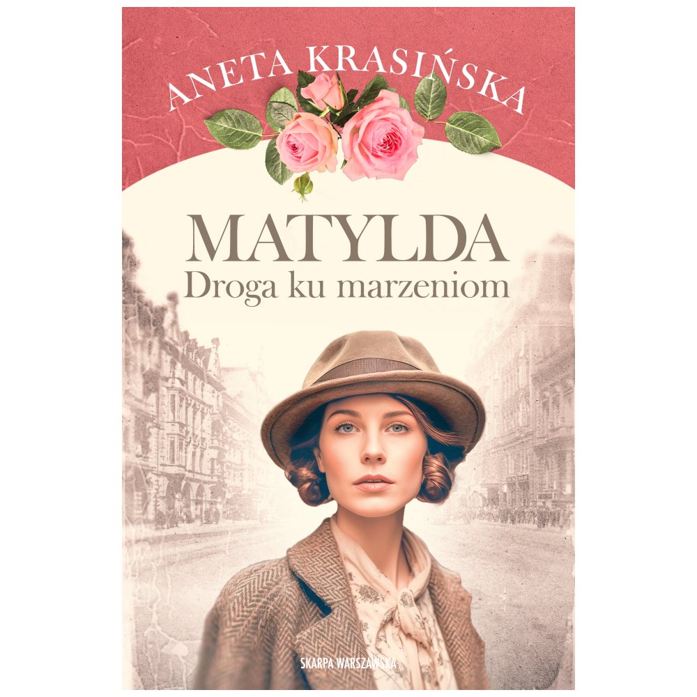 Matylda. Droga ku marzeniom