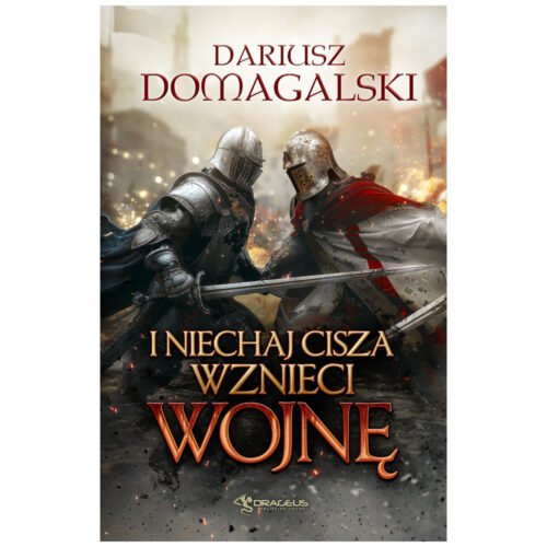 I Niechaj Cisza Wznieci Wojnę
