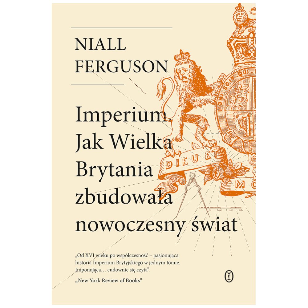 Imperium. Jak Wielka Brytania zbudowała...