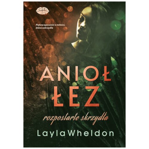 Anioł łez T.3 Rozpostarte skrzydła