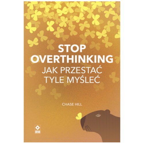 Stop overthinking. Jak przestać tyle myśleć