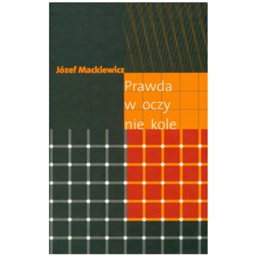 Prawda w oczy nie kole