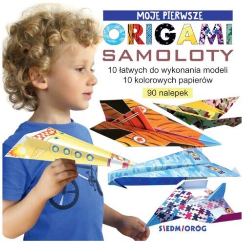 Moje pierwsze origami. Samoloty