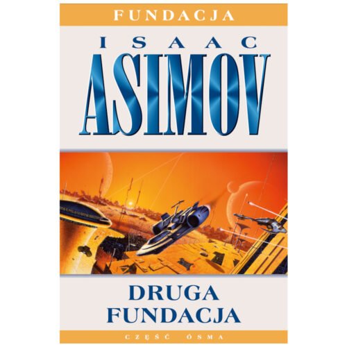 Druga Fundacja. Fundacja Tom 8