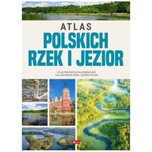 Atlas polskich rzek i jezior