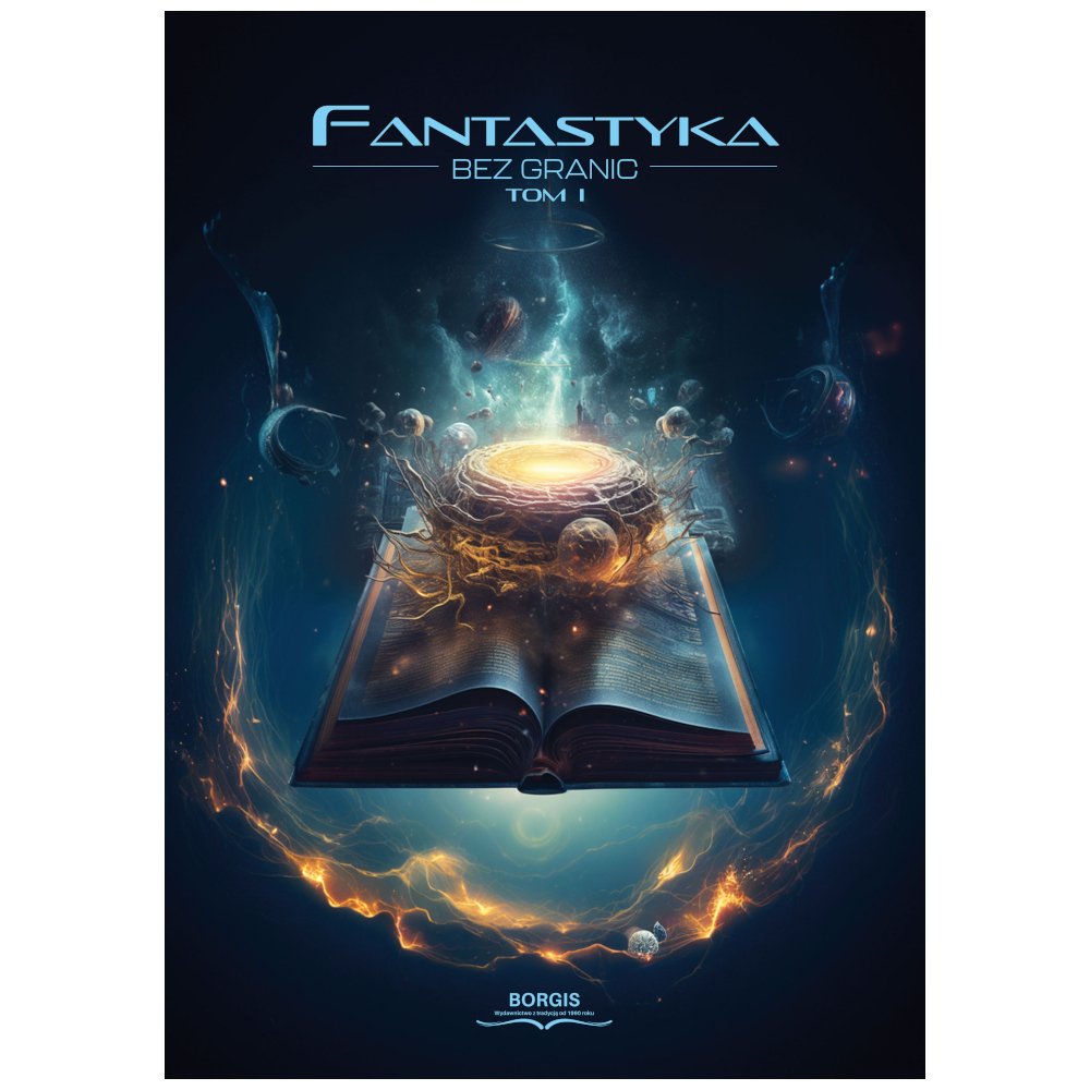 Fantastyka bez granic. Tom 1