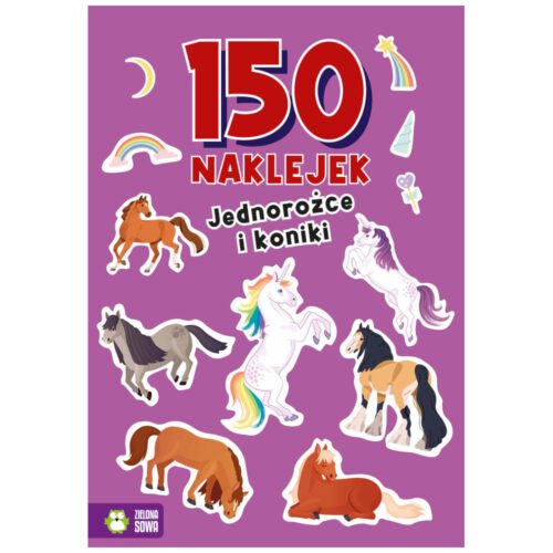 150 naklejek. Jednorożce i koniki