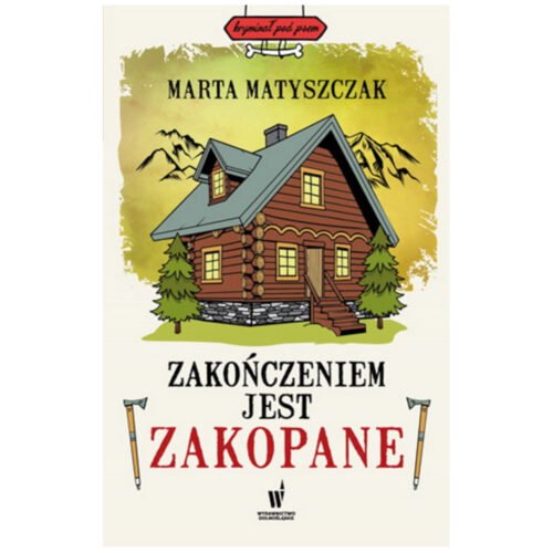 Zakończeniem jest Zakopane